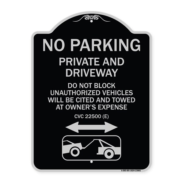 No Parking Private and Active Driveway Do Not Block Unauthorized Vehicles Will Be Cit, BS-1824-23801